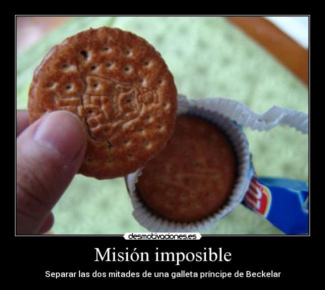 Misión imposible - Separar las dos mitades de una galleta príncipe de Beckelar