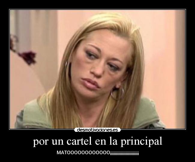 por un cartel en la principal -