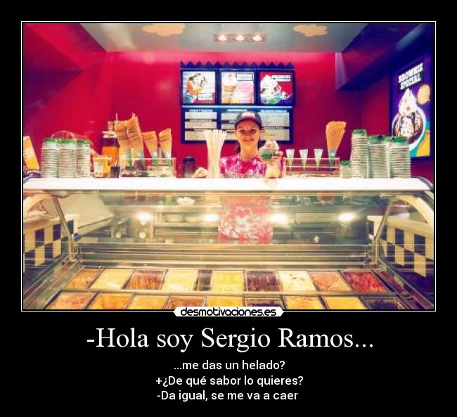 -Hola soy Sergio Ramos... -