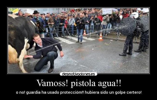 Vamoss! pistola agua!! - o no! guardia ha usado proteccióm!! hubiera sido un golpe certero!