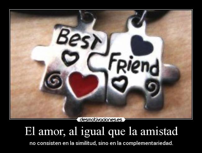 El amor, al igual que la amistad - 