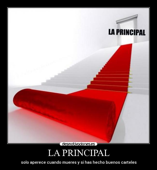 LA PRINCIPAL - solo aperece cuando mueres y si has hecho buenos carteles