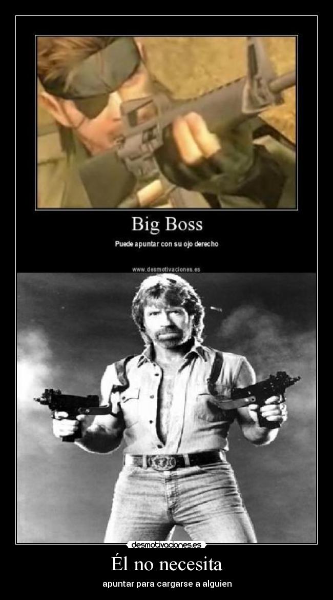 Él no necesita - apuntar para cargarse a alguien
