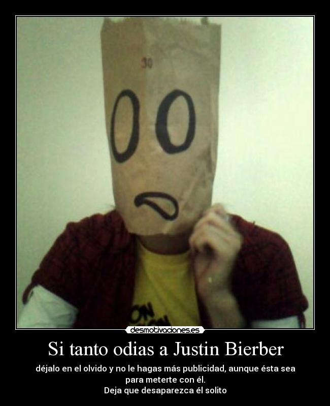 Si tanto odias a Justin Bierber -