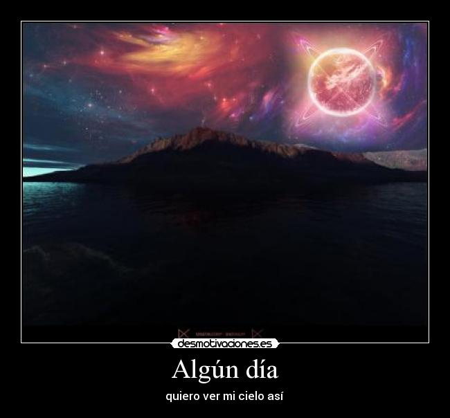 Algún día - quiero ver mi cielo así 