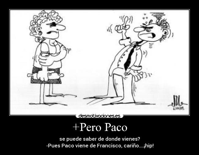 +Pero Paco -