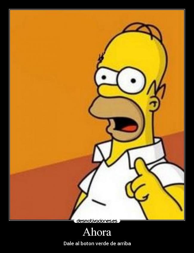 carteles boton homer okay lol positivio gatosprincipal desmotivaciones