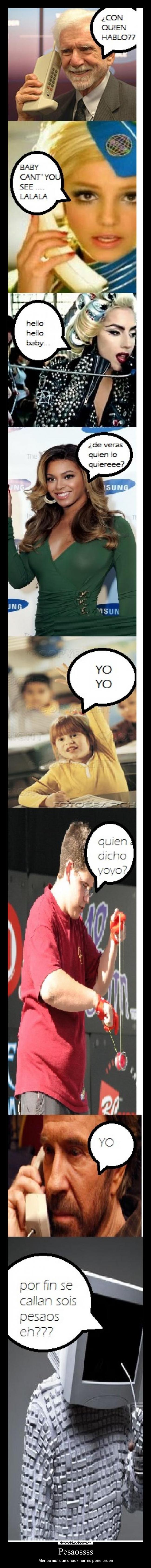 Pesaossss - Menos mal que chuck norrris pone orden