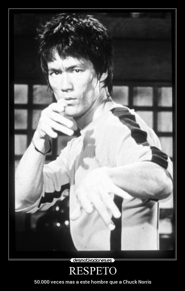 RESPETO - 50.000 veces mas a este hombre que a Chuck Norris