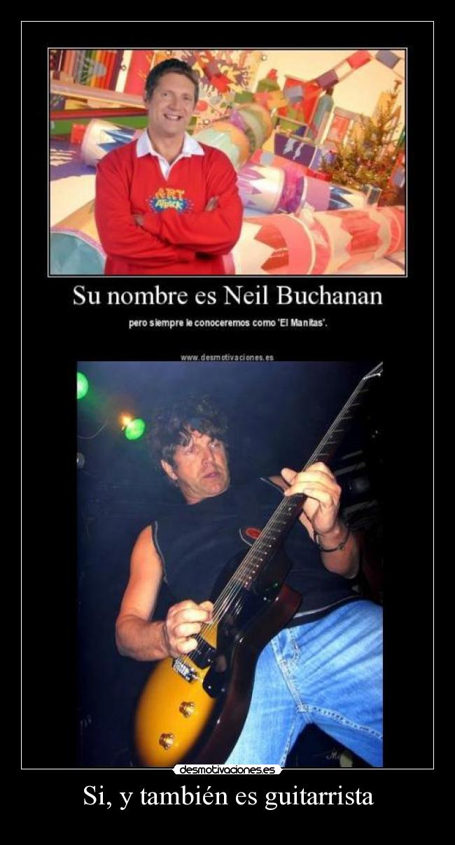 Si, y también es guitarrista -