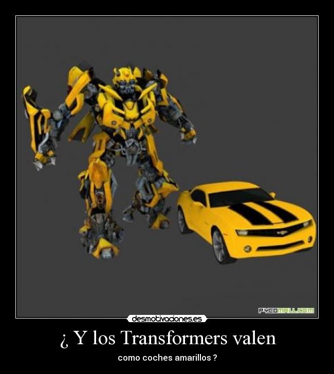 ¿ Y los Transformers valen -