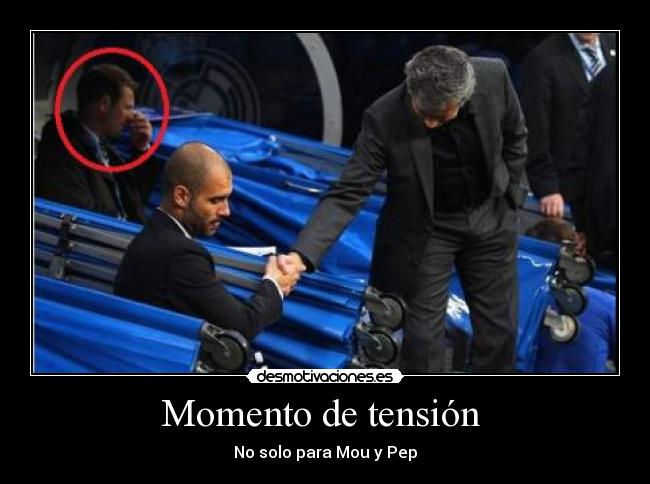 Momento de tensión - No solo para Mou y Pep