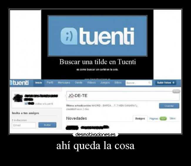 ahí queda la cosa -