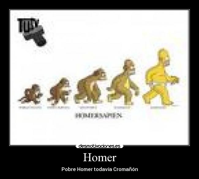 Homer - Pobre Homer todavía Cromañón