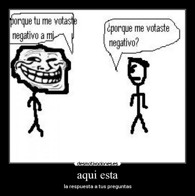 aqui esta - la respuesta a tus preguntas