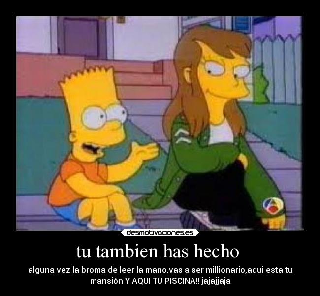 tu tambien has hecho  - 