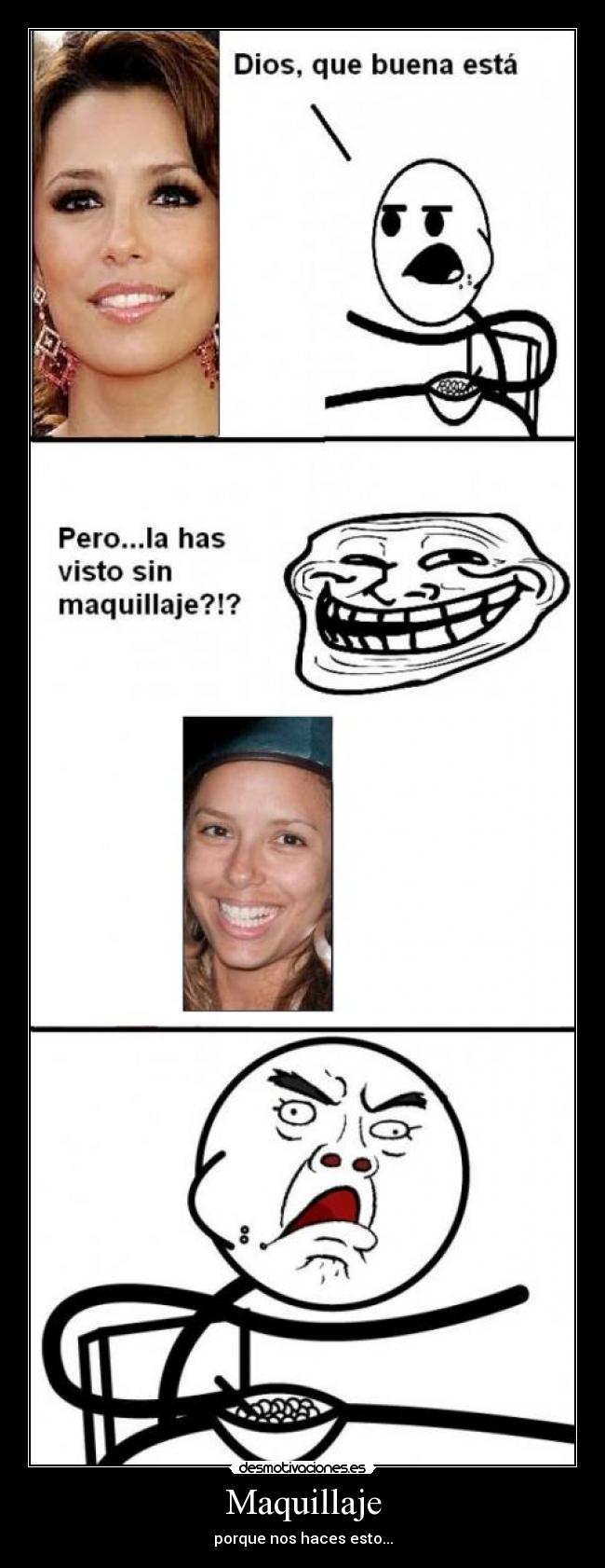 Maquillaje - porque nos haces esto...