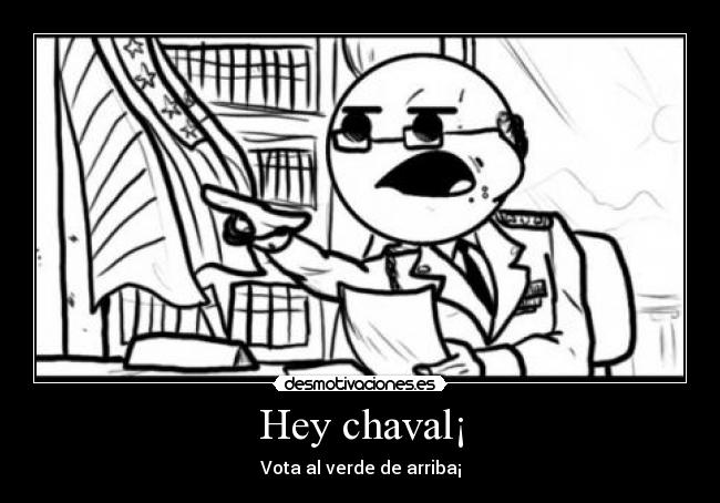 Hey chaval¡ - 