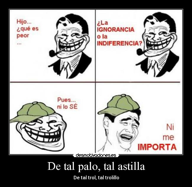 De tal palo, tal astilla - De tal trol, tal trolillo