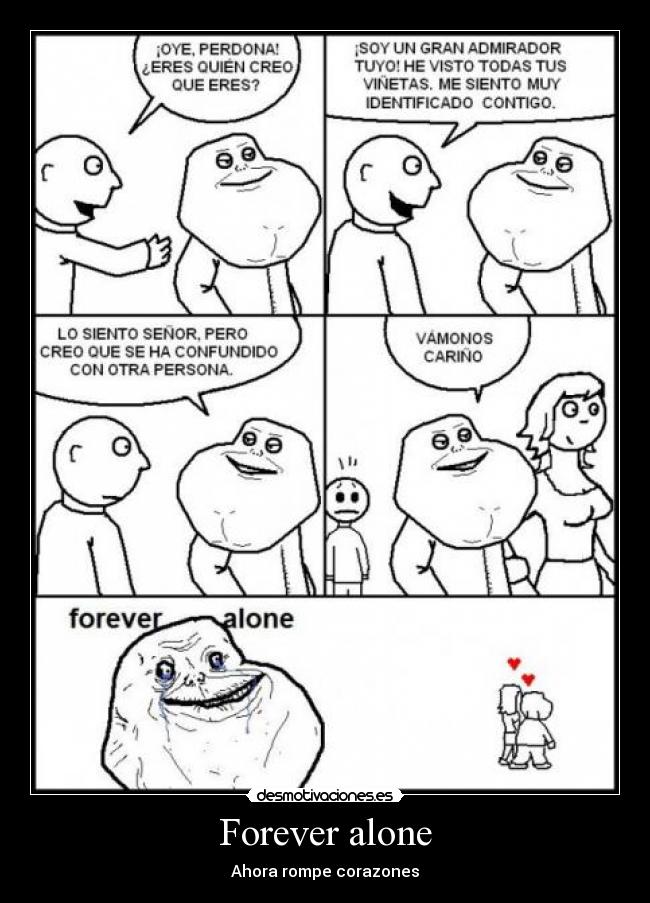 Forever alone - Ahora rompe corazones