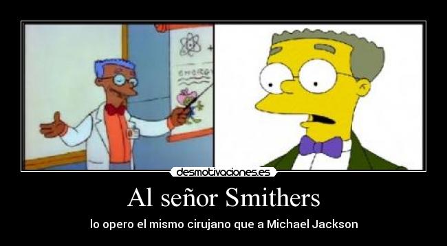 Al señor Smithers - 