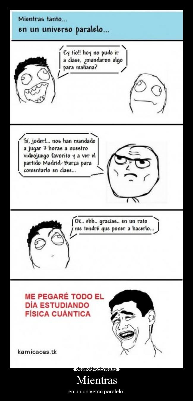 Mientras - en un universo paralelo..