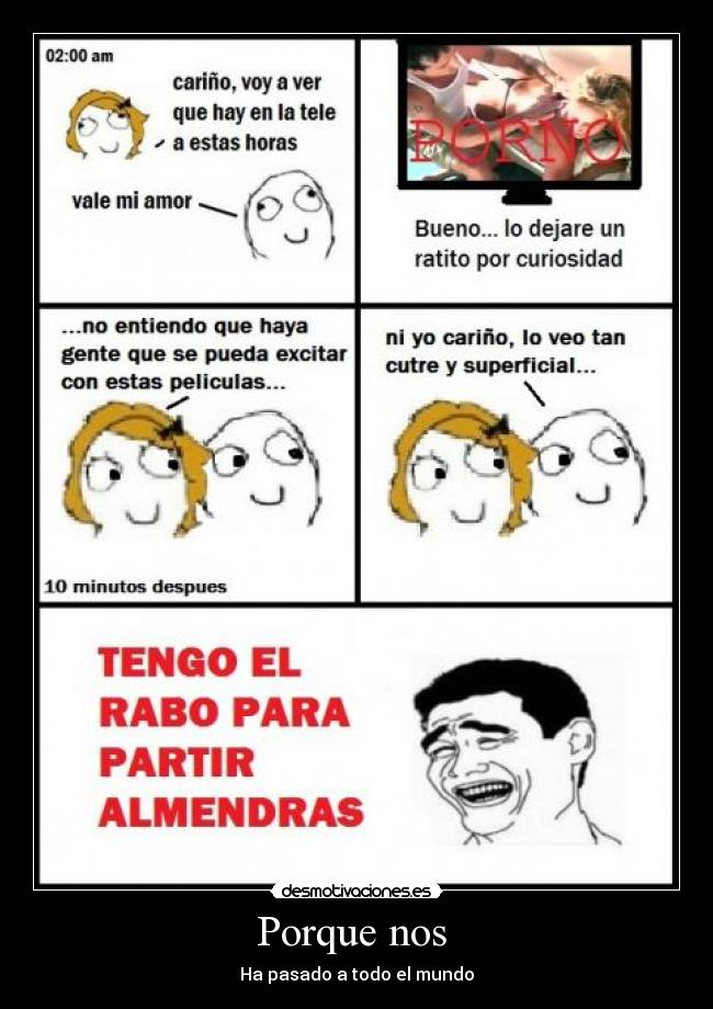 Porque nos - Ha pasado a todo el mundo