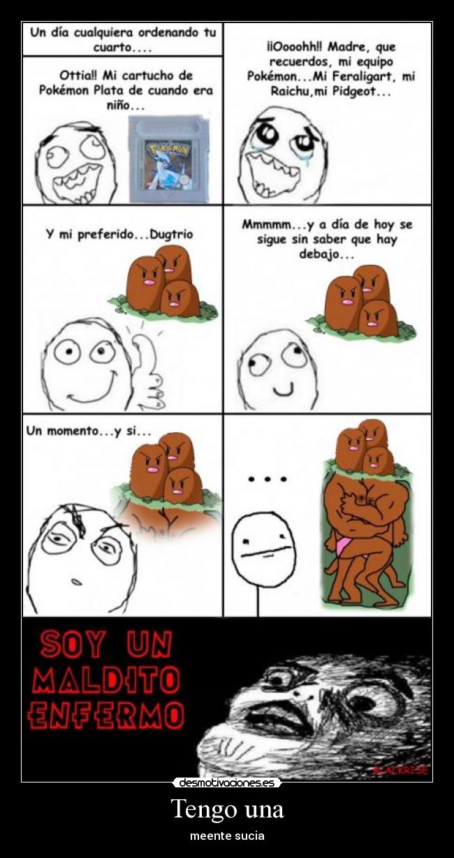 Tengo una - meente sucia
