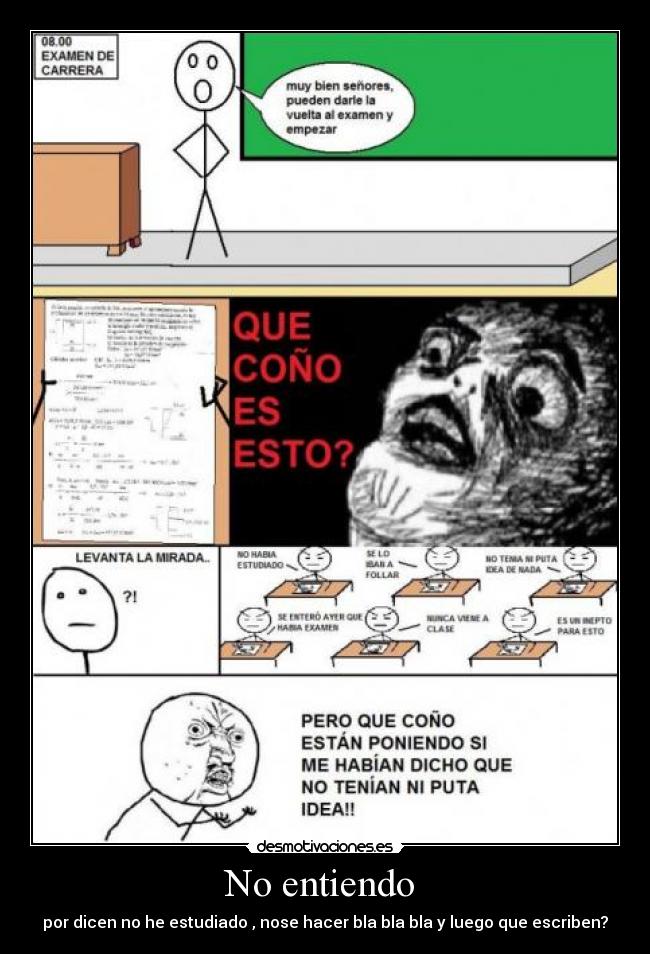 No entiendo - por dicen no he estudiado , nose hacer bla bla bla y luego que escriben?