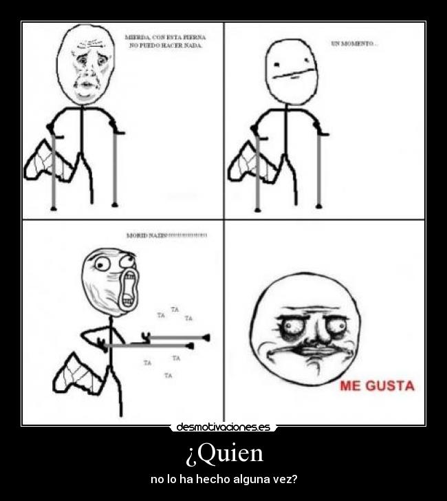 ¿Quien -
