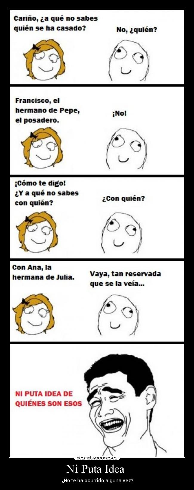 Ni Puta Idea - ¿No te ha ocurrido alguna vez?
