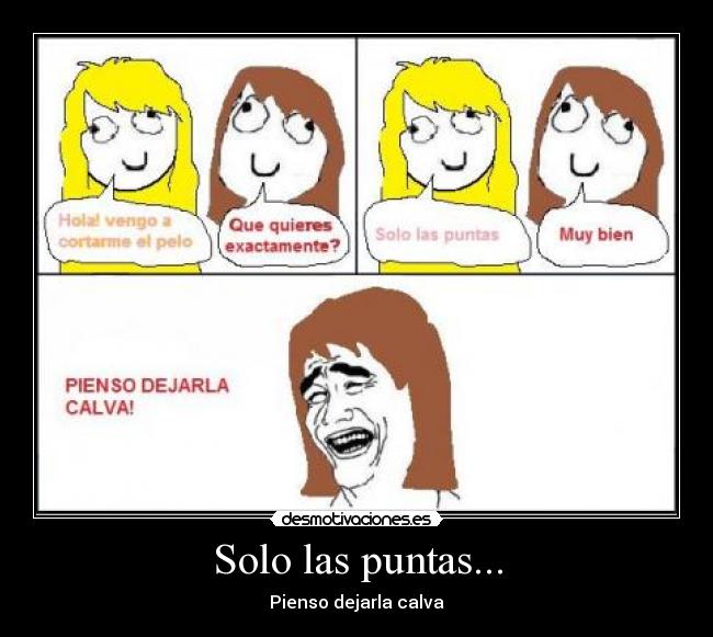 Solo las puntas... -