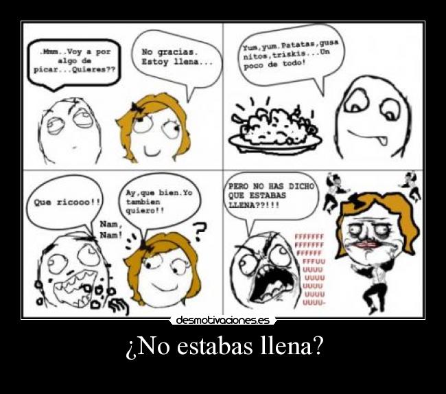 ¿No estabas llena? - 