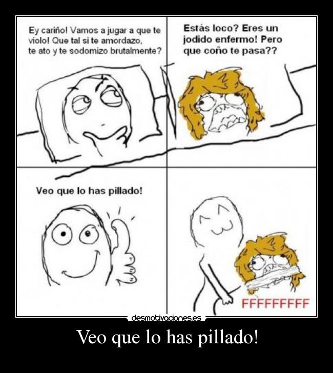 Veo que lo has pillado! -