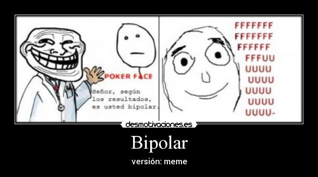 Bipolar -