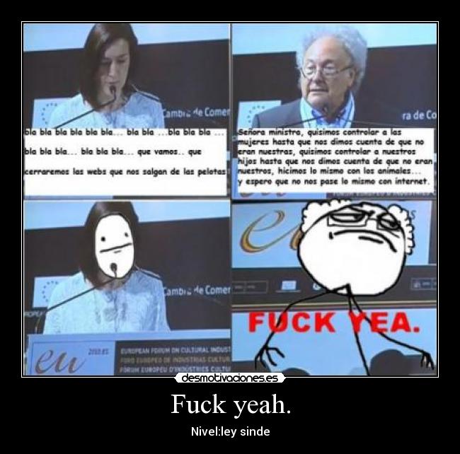 Fuck yeah. - Nivel:ley sinde