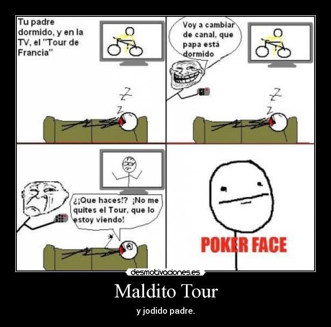 Maldito Tour - y jodido padre.