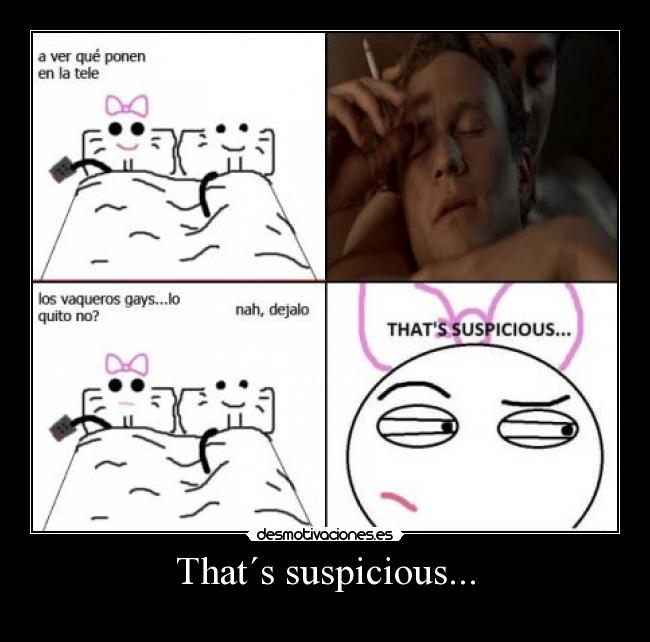 That´s suspicious... -