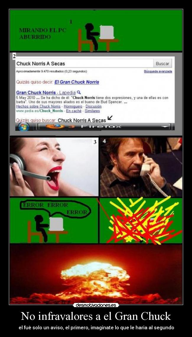 No infravalores a el Gran Chuck - el fuè solo un aviso, el primero, imaginate lo que le haria al segundo