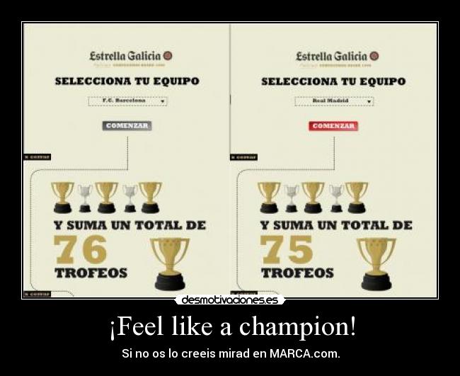 ¡Feel like a champion! - Si no os lo creeis mirad en MARCA.com.