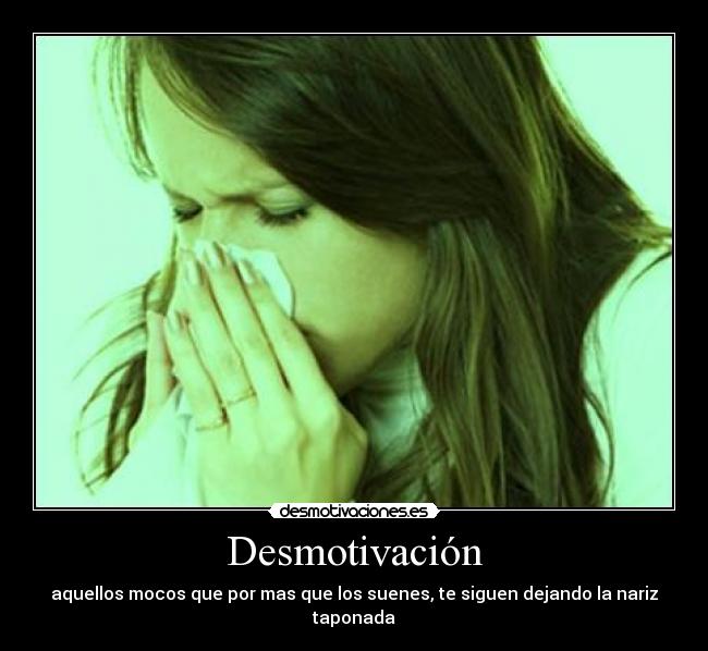 carteles mocos desmotivaciones