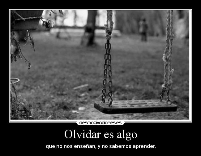 Olvidar es algo -