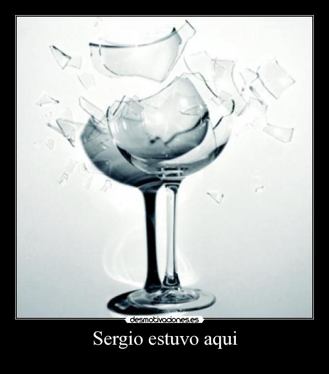 Sergio estuvo aqui -