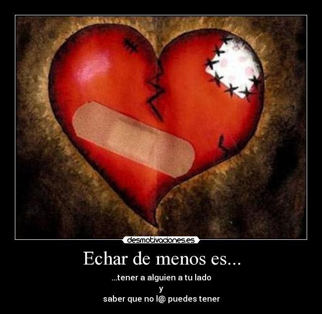 Echar de menos es... - 