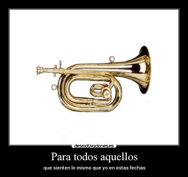 Para todos aquellos - que sienten lo mismo que yo en estas fechas