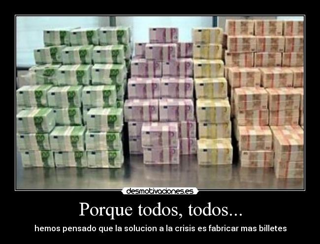 Porque todos, todos... -