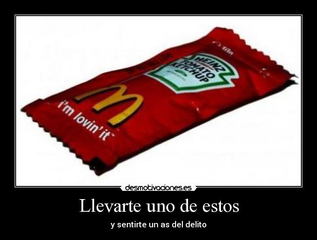 carteles bolsas kepchup mcdonals robar desmotivaciones