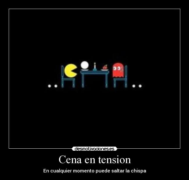 Cena en tension - En cualquier momento puede saltar la chispa