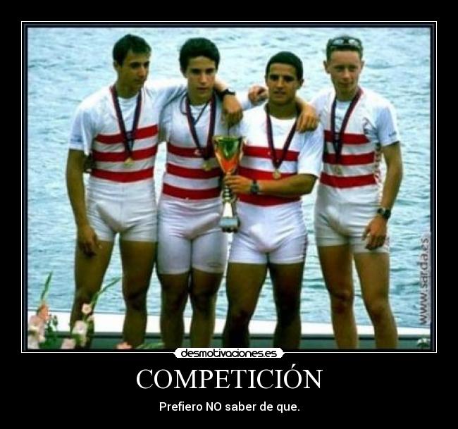 COMPETICIÓN - Prefiero NO saber de que.