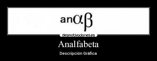 carteles analfabeta desmotivaciones